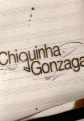 Сериал Чикинья Гонзаго (Музыка ее души) (Бразилия)